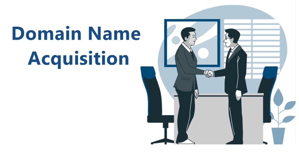 Domain Name Acquisition