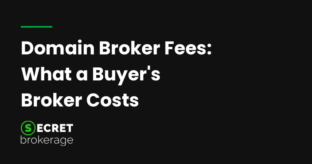 Domain Broker Fees: What a Buyer's Broker Costs