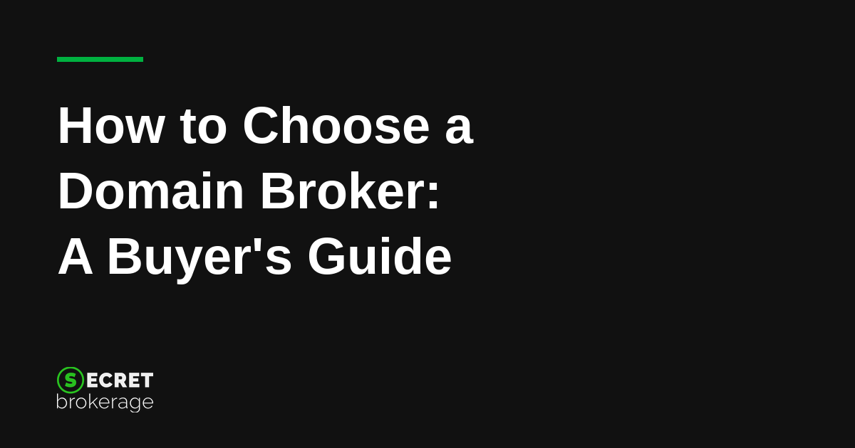 How to Choose a Domain Broker: A Buyer's Guide